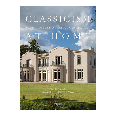 【预售】Classicism at Home 古典风格之家 Alireza Sagharchi书籍进口原版