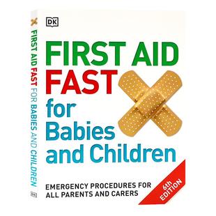 DK 婴儿和儿童快速急救手册 英文原版 First Aid Fast for Babies and Children 家长教师家庭急救手册指南 生活常识科普 医学百科