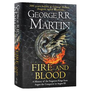 火与血 权力的游戏300年前的故事 英文原版小说 Fire and Blood 冰与火之歌前传 坦格利安王朝史 龙之家族 乔治马丁 进口英语书籍