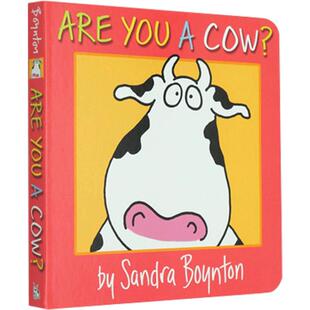 进口英文原版Are You a Cow? 儿童英文绘本低幼启蒙早教 儿童图画纸板书 Sandra Boynton作品桑德拉·博因顿亲子英语读物2-6岁