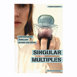 【现货】 Singular Multiples 当代珠宝设计数字化演变 首饰配饰 英文原版英文原版图书籍进口正版