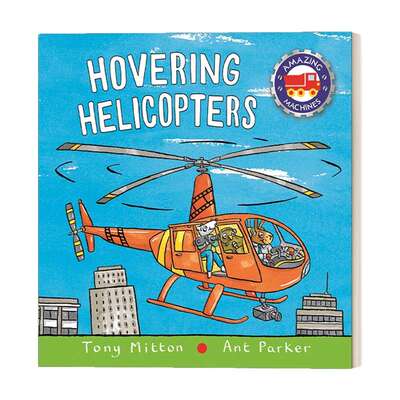 英文原版绘本 Amazing Machines Hovering Helicopters 神奇的机器 盘旋的直升飞机 绘本 纸板书 英文版 进口英语原版书籍