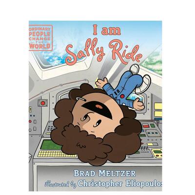 【预售】我是萨莉赖德英文儿童绘本人物传记进口原版书精装6岁-9岁I am Sally Ride Brad Meltzer Chrisher Eliopoulos Rocky