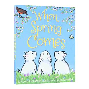 英文原版 When Spring Comes 当春天来临 精装绘本 凯迪克奖作者Kevin Henkes 英文版 进口英语原版书籍