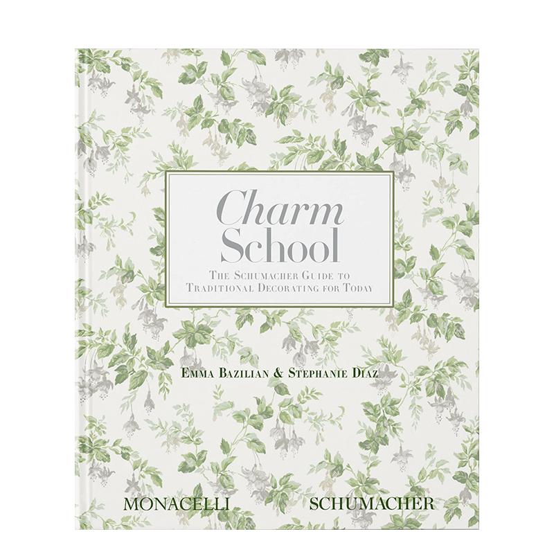 【预售】传奇设计公司Schumacher经典装饰指南 Charm School: The Schumacher Guide to Traditional Decorating for Today