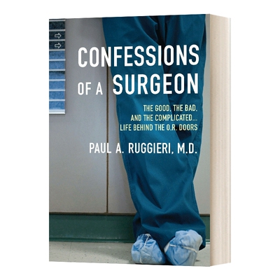 英文原版 Confessions of a Surgeon 一个医生的自白 手术室门后的复杂人生 英文版 进口英语原版书籍