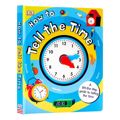 DK时钟书 英文原版 How to Tell the Time A Lift-the-flap Guide to Telling the Time 儿童时间认知游戏玩具书 英文版进口英语书
