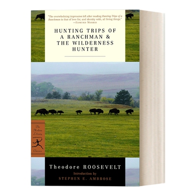英文原版 Hunting Trips of a Ranchman and The Wilderness Hunter Modern Library Classics牧场主的狩猎之旅 荒野猎人 进口书籍