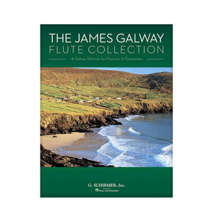詹姆斯高威编辑作品集 13位作曲家的18首作品 长笛和钢琴 希尔默原版乐谱书 The James Galway Flute Collection HL50489922