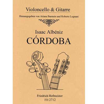 阿尔贝尼兹 科尔多瓦 大提琴和吉他 德国霍夫曼斯特 原版乐谱书 Albeniz Isaac Cordoba Nocturno for Cello and Guitar FH2712