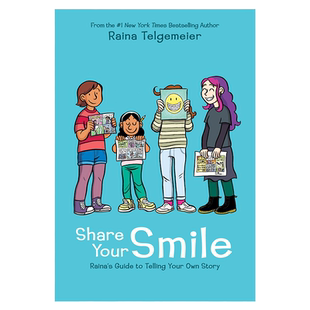 分享你的笑容 英文原版 Share Your Smile: Raina'S Guide To Telling Your Own Story 章节书 桥梁书 6-12岁 精装弘书阁原版进口
