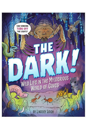 【现货】黑暗!洞穴神秘世界中的野生生物 The Dark!: Wild Life in the Mysterious World of Caves英文儿童故事科普绘本进口书