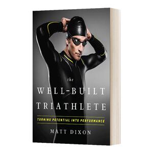 The Well-Built Triathlete 强壮的铁人三项运动员 将潜力转化为表现 Matt Dixon