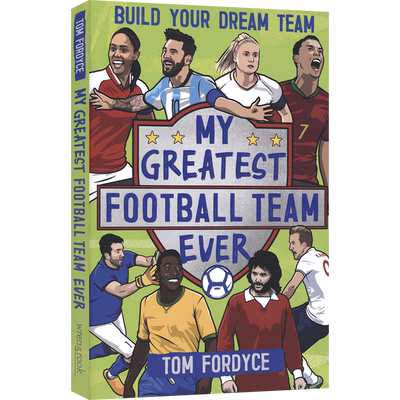 My Greatest Football Team Ever：Build Your Dream Team 伟大的足球队：打造梦之队 世界传奇明星 精彩传记 青少年读物 英文原版