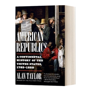 美利坚合众国 英文原版 American Republics 美国历史 普利策历史奖作者Alan Taylor 英文版 进口英语原版书籍