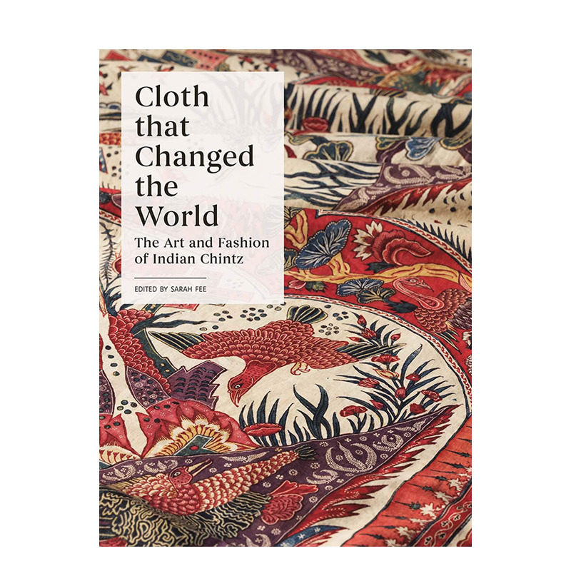 【现货】Cloth that Changed the World 改变世界的布料:印度印花棉布的时尚