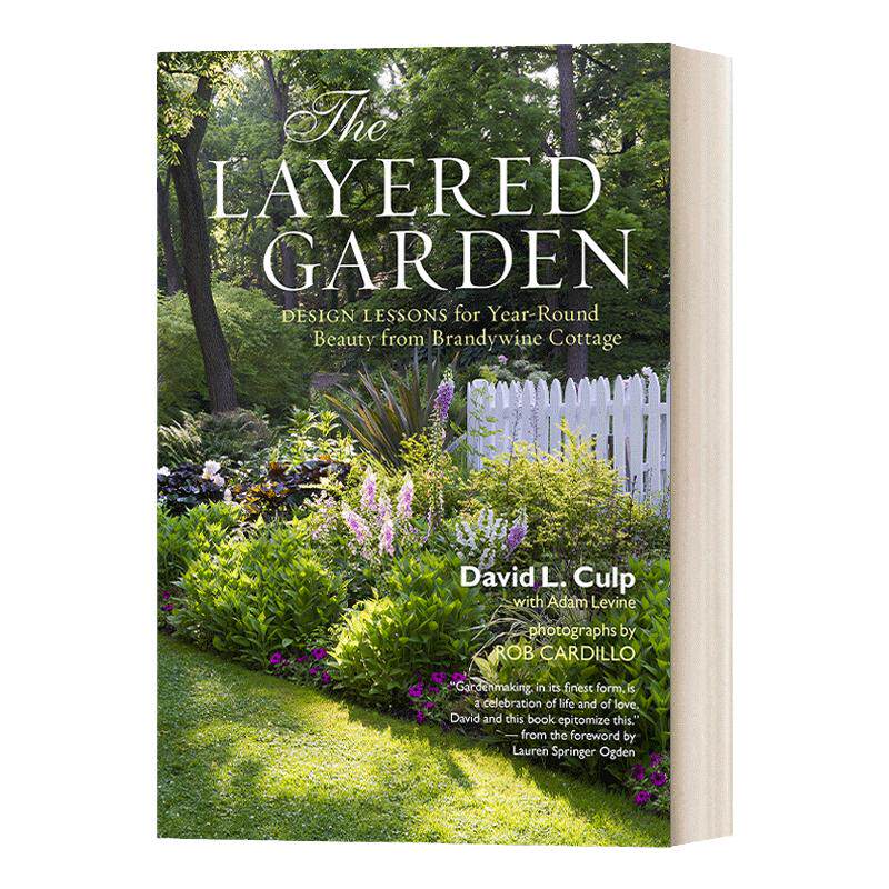 The Layered Garden David Culp 英文原版 白兰地小屋全年美丽的设计课程 精装
