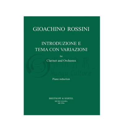 罗西尼 降B大调引子与主题变奏曲 单簧管和钢琴 大熊乐谱书 Rossini Introduzione e Tema con Variazioni Bb major MR 2290a