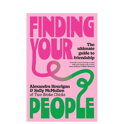 【预售】寻找挚友：友谊终极指南 Finding Your People Two Broke Chicks播客联合创始人撰写 原版英文生活综合