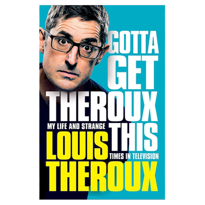 gotta get theroux this : my life and strange times in television 我的生活和电视里的奇怪时光 英文原版 全英文正版英语书籍