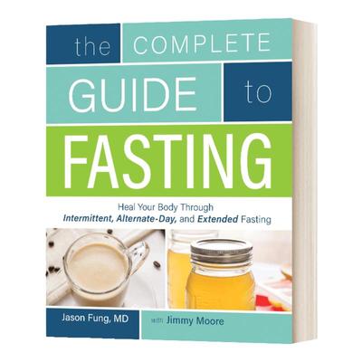 完全断食指南 英文原版 The Complete Guide to Fasting 英文版 Dr Jason Fung 进口英语原版书籍