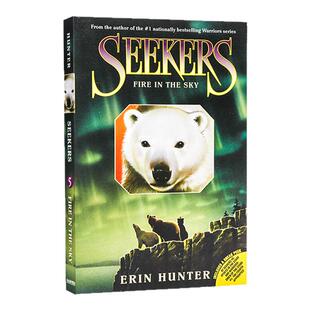 进口英文原版正版熊武士首部曲5-苍穹流火Seekers #5: Fire in the Sky 小说猫武士同作者Erin Hunter惊险动物奇幻小说课外阅读