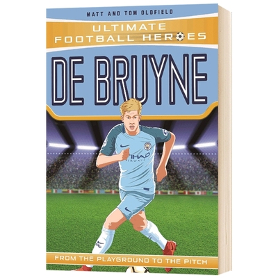 超级足球英雄 凯文德布劳内 英文原版 De Bruyne Ultimate Football Heroes 英文版儿童励志章节小说读物 进口英语书籍