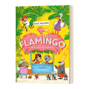 英文原版 Hotel Flamingo Holiday Heatwave 弗拉明戈酒店系列 英文版 进口英语原版书籍儿童外文书