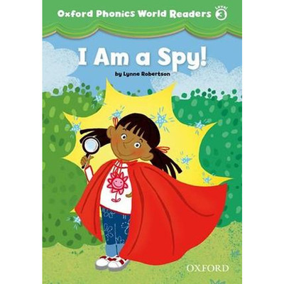 Oxford Phonics World 3: Reader: I am a Spy! 牛津拼音世界3：读者：我是间谍！ 进口书籍书本 纯全英文版正版原著英语书籍
