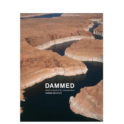 【预售】该死的英文摄影摄影师专辑进口原版外版书精装14岁以上Dammed Debbie Bentley Daylight Books