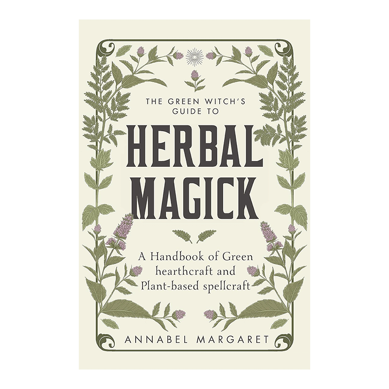 绿女巫的草药魔法指南 The Green Witch's Guide to Herbal Magick英文生活综合原版图书外版进口书籍 Annabel Margaret可单拍