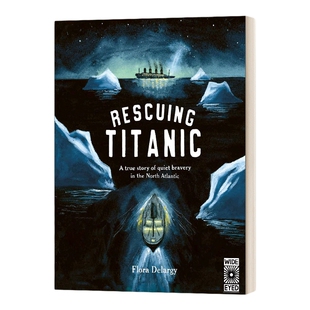 英文原版 Rescuing Titanic A true story of quiet bravery in the North Atlantic 拯救泰坦尼克号 精装 英文版 进口英语书籍