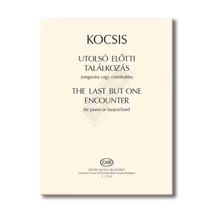 佐尔坦科齐什一次相遇 钢琴/羽管键琴 布达佩斯原版乐谱书 The Last But One Encounter for Piano or Harpsichord Z12519