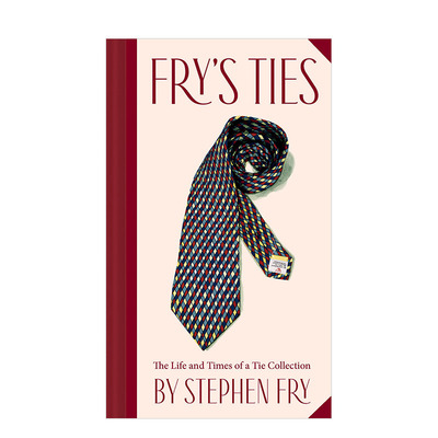 【预售】弗莱的领带：领带收藏之旅 Fry's Ties: The Life and Times of a Tie Collection 原版英文鞋包配饰 正版进口书籍 善优