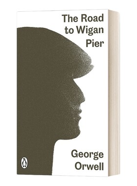 英文原版 The Road to Wigan Pier 通往威根码头之路 乔治奥威尔 经典A版 英文版 进口英语原版书籍