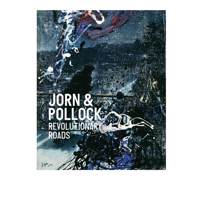 乔恩与波洛克：革命道路Jorn&