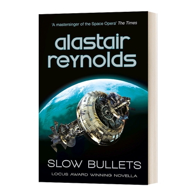 英文原版 Slow Bullets 缓慢的子弹 英文版 轨迹奖 阿拉斯泰尔雷诺兹 进口英语书籍 英语小说