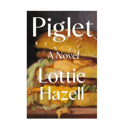 【预售】小猪英文文学小说进口原版外版书精装14岁以上Piglet Lottie Hazell Henry Holt