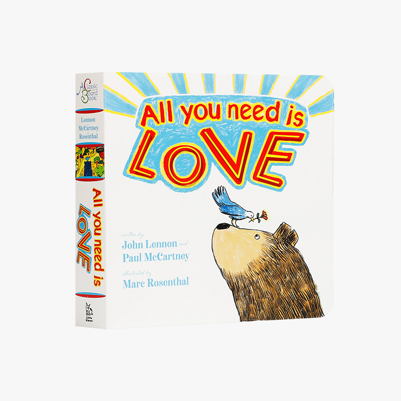英文原版 All You Need Is Love 你需要的就是爱3-6岁低幼儿童英语启蒙绘本宝宝情感认知图画故事进口纸板书Beatles披头士成员作品
