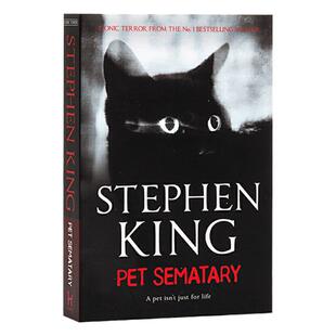 宠物公墓 英文原版 Pet Sematary 斯蒂芬金Stephen King 悬疑恐怖惊悚小说 肖申克的救赎作者 搭闪灵 血如泉涌 四季奇谭 后来