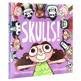 骷髅 英文原版  Skulls 带封皮Scott Campbell插画 趣味认知头骨 精装绘本 聪明 积极的骷髅故事  新视角介绍头骨的重要性
