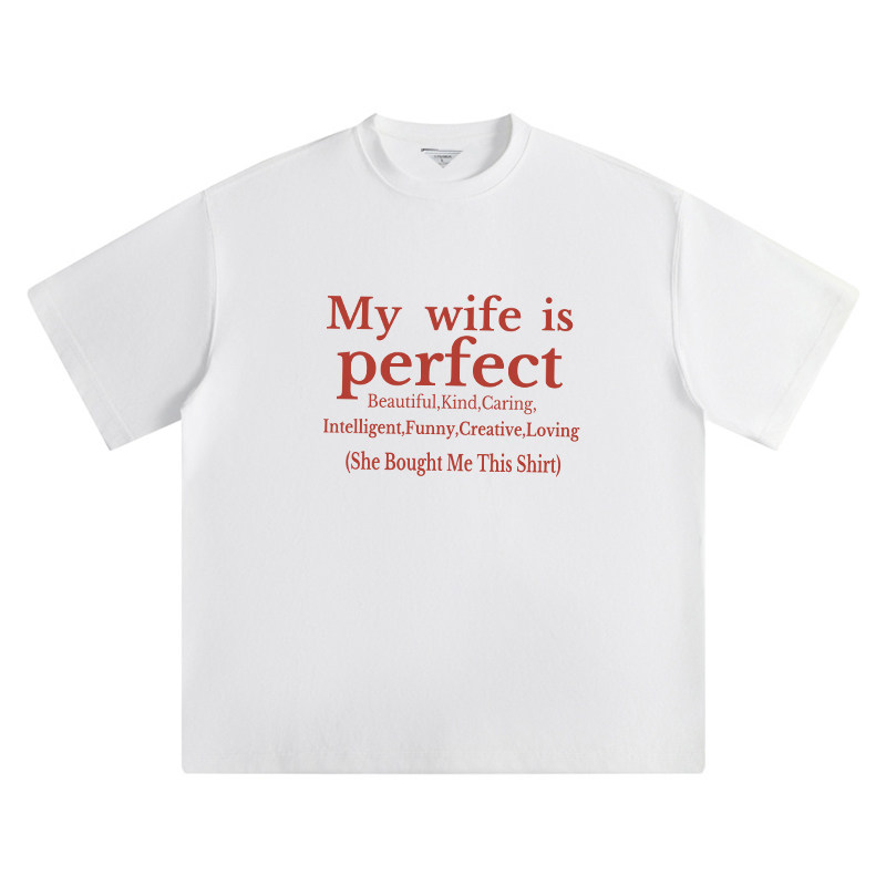 my wife husband is perfect夏季趣味印花情侣短袖宽松T恤男女款
