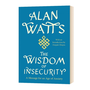 英文原版 The Wisdom of Insecurity 心之道 不安的智慧 致焦虑的年代 Alan Watts 阿伦·瓦兹 英文版