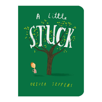 Oliver Jeffers 奥利弗·杰弗斯 卡住了 A Little Stuck 获奖作家 低幼亲子启蒙绘本 纸板书 英文原版 3-6岁