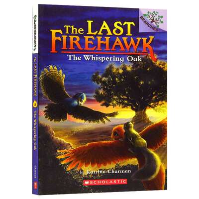 学乐大树系列 火鹰传奇3 英文原版 The Last Firehawk The Whispering Oak 儿童读物 英文版 进口英语书籍