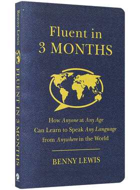 三个月掌握一门语言 Fluent in 3 Months 英文原版工具书 跟什么人都聊得来 英语语言学习方法 进口英语书 语言学习达人本尼刘易斯