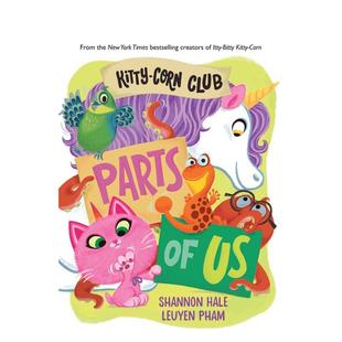 【预售】小猫和独角兽：我们的一部分 【Kitty-Corn】Kitty-Corn Club: Parts Of Us 原版英文儿童绘本