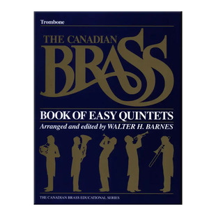 加拿大铜管 简易 高阶五重奏长号 原版乐谱书 The Canadian Brass Book of Easy Advanced Quintets Trombone HL50396050/50480317