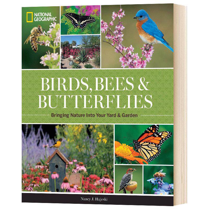 英文原版 National Geographic Birds Bees and Butterflies 国家地理鸟类、蜜蜂和蝴蝶 将自然带入您的院子和花园 英文版
