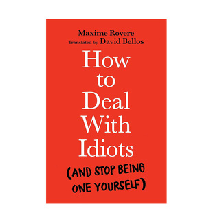 【现货】如何对付白痴(以及不让自己变为白痴)趣味人际交往教学指南 How to Deal With Idiots: (and stop being one yo 平装